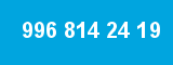 996 814 24 19